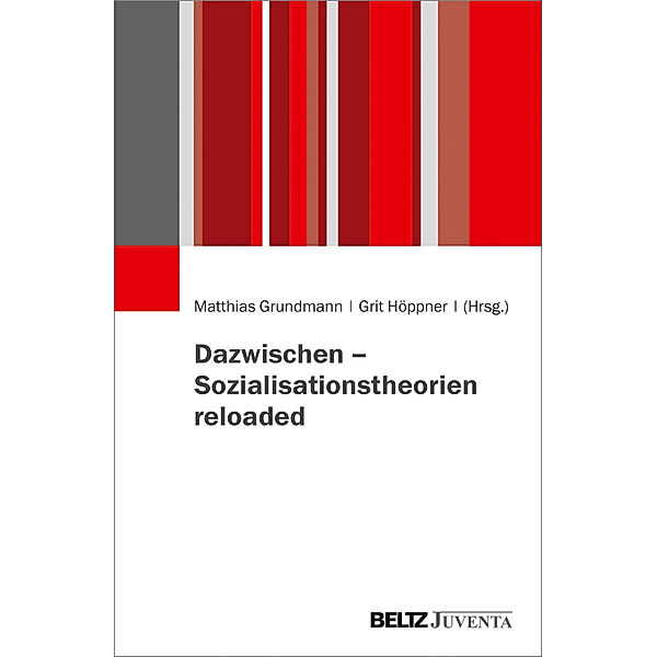 Dazwischen - Sozialisationstheorien reloaded