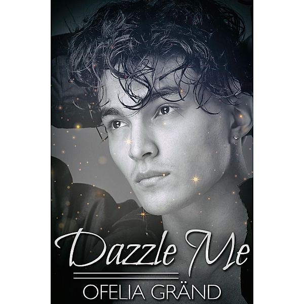 Dazzle Me / JMS Books LLC, Ofelia Grand
