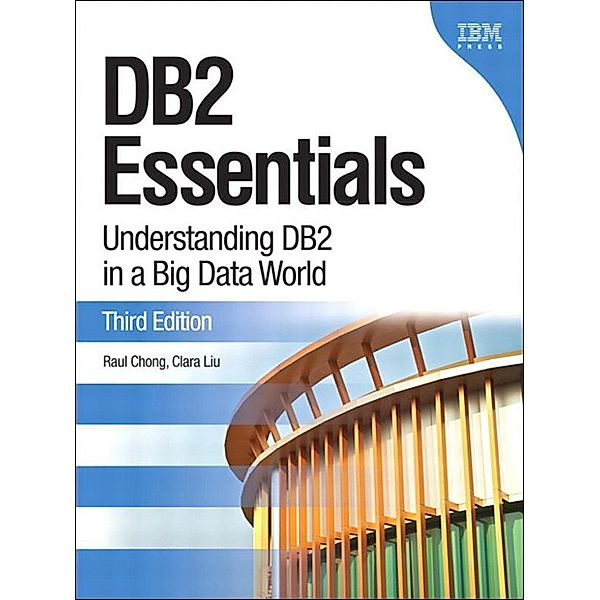 DB2 Essentials, Raul Chong, Clara Liu