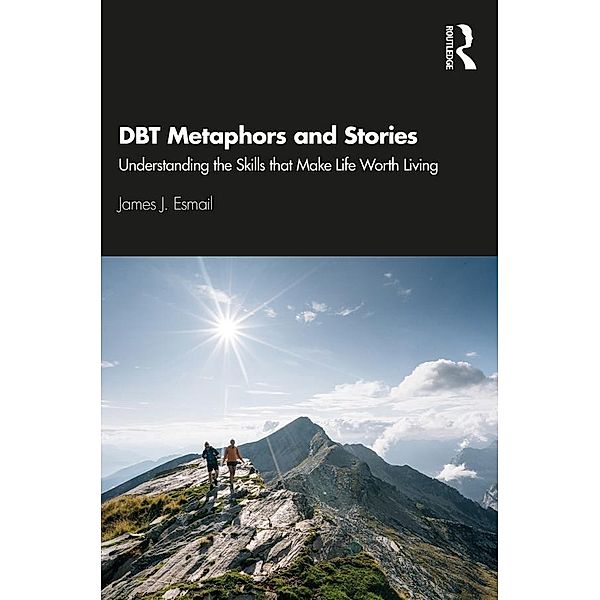 DBT Metaphors and Stories, James J. Esmail