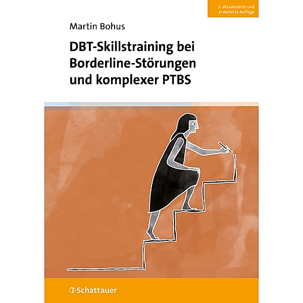 DBT-Skillstraining bei Borderline-Störungen und komplexer PTBS, Martin Bohus