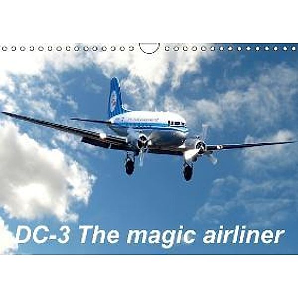 DC-3 - The magic airliner (Wandkalender 2015 DIN A4 quer), Boris Flör