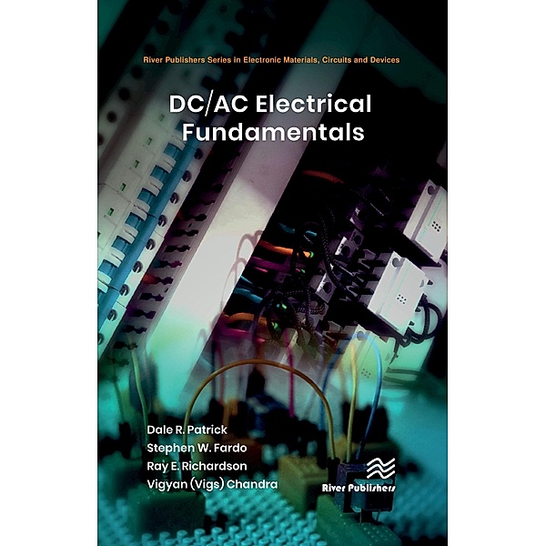 DC/AC Electrical Fundamentals, Dale R. Patrick, Stephen W. Fardo, Ray Richardson, Vigyan (Vigs) Chandra