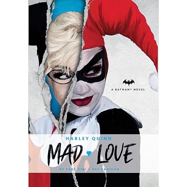 DC Comics novels - Harley Quinn: Mad Love, Paul Dini, Pat Cadigan
