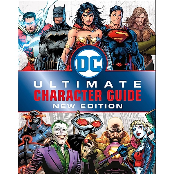 DC Comics Ultimate Character Guide New Edition, Melanie Scott, Dk
