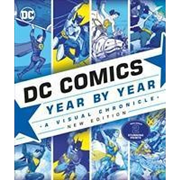 DC Comics Year By Year New Edition, Alan Cowsill, Alex Irvine, Daniel Wallace, Matthew K. Manning, Melanie Scott, Michael McAvennie