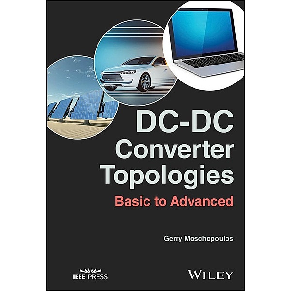 DC-DC Converter Topologies / Wiley - IEEE, Gerry Moschopoulos