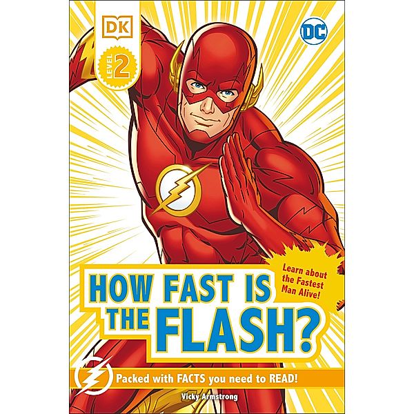 DC How Fast Is The Flash? Reader Level 2 / DK Readers Level 2, Victoria Armstrong
