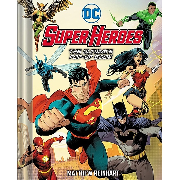 DC Super Heroes: The Ultimate Pop-Up Book, Matthew Reinhart