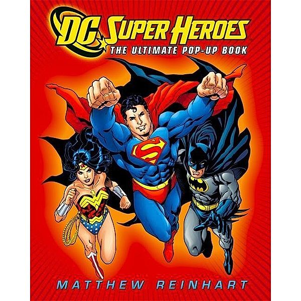 DC Super Heroes, Ultimate Pop-Up Book, Matthew Reinhart