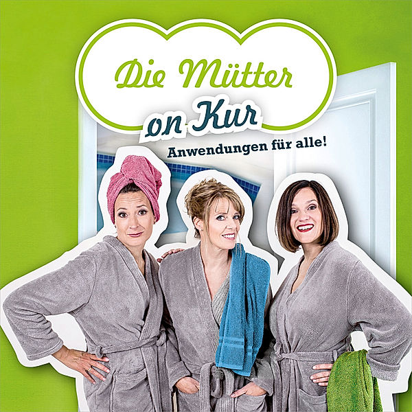 DCD Die Mütter on Kur - Anwendungen für alle!,Audio-CD, Mütter (Gesangs-Trio)