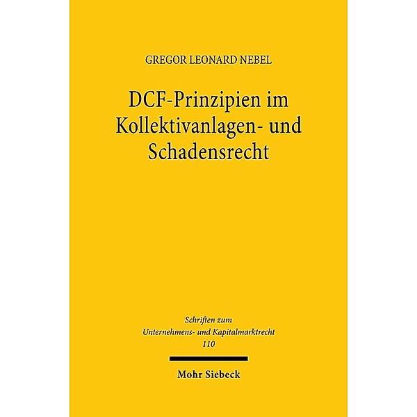 DCF-Prinzipien im Kollektivanlagen- und Schadensrecht, Gregor Leonard Nebel