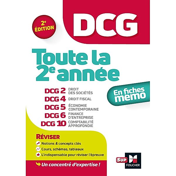 DCG : Toute la 2e année du DCG 2, 4, 5, 6, 10 en fiches - Révision / LMD collection Expertise comptable, José Destours, Annaïck Guyvarc'h, Jean-Yves Jomard, Mohamed Kébli, Rémi Leurion, Jean-Luc Mondon, Françoise Rouaix, Arnaud Thauvron, Alain Burlaud