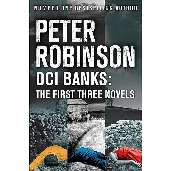 DCI Banks: The First Three Novels, Peter Robinson