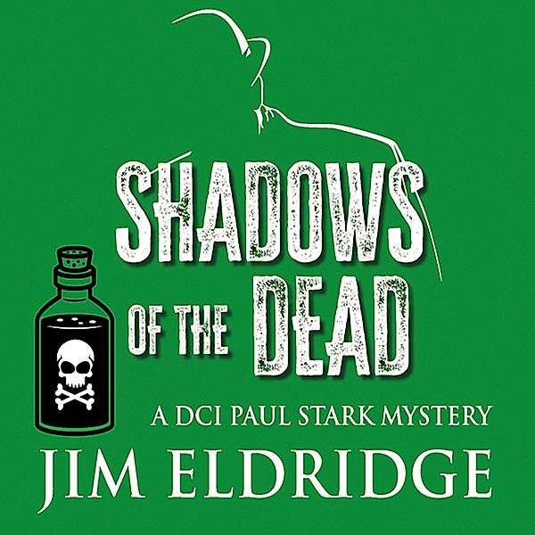 DCI Paul Stark - 2 - Shadows of the Dead, Jim Eldridge