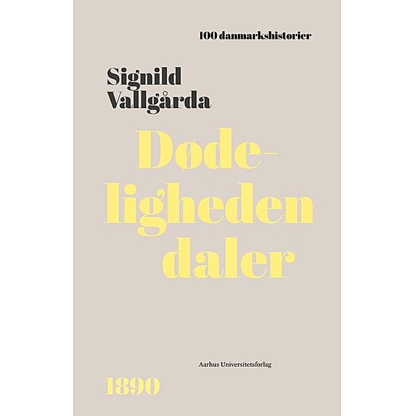 Dødeligheden daler / 100 danmarkshistorier Bd.72, Signild Vallgårda