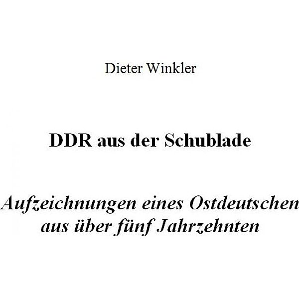 DDR aus der Schublade, Dieter Winkler