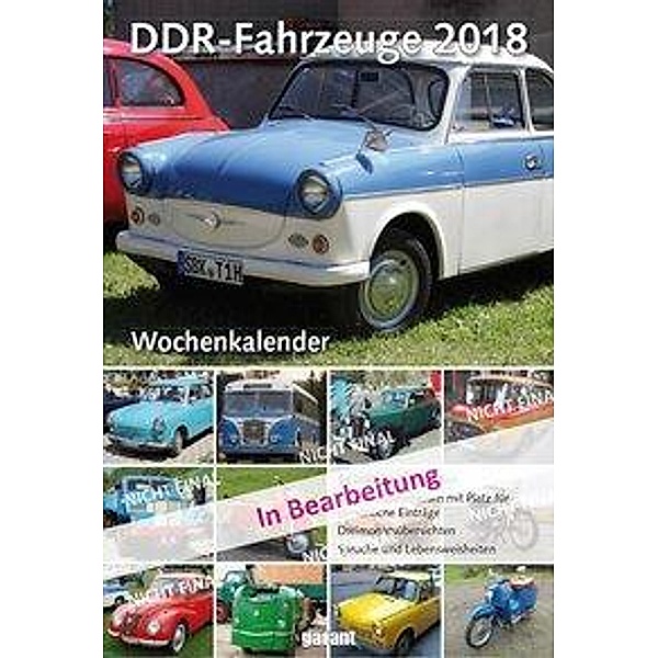 DDR-Fahrzeuge, Wochenkalender 2018