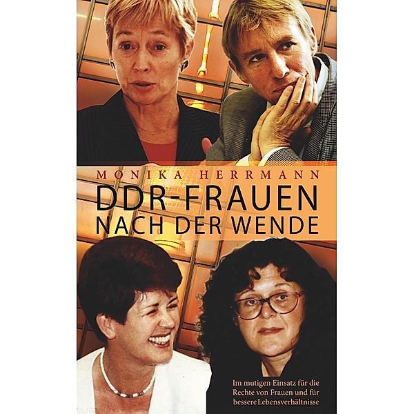 DDR-Frauen nach der Wende, Monika Herrmann