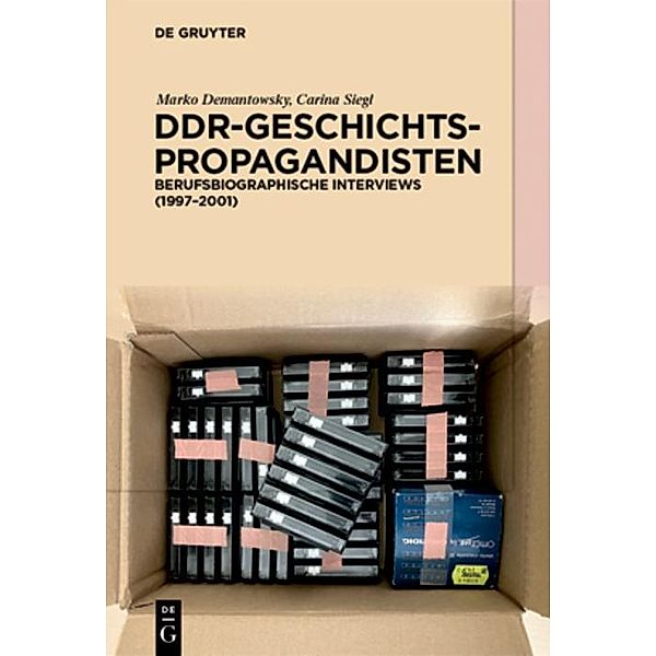 DDR-Geschichtspropagandisten / Jahrbuch des Dokumentationsarchivs des österreichischen Widerstandes, Marko Demantowsky, Carina Siegl