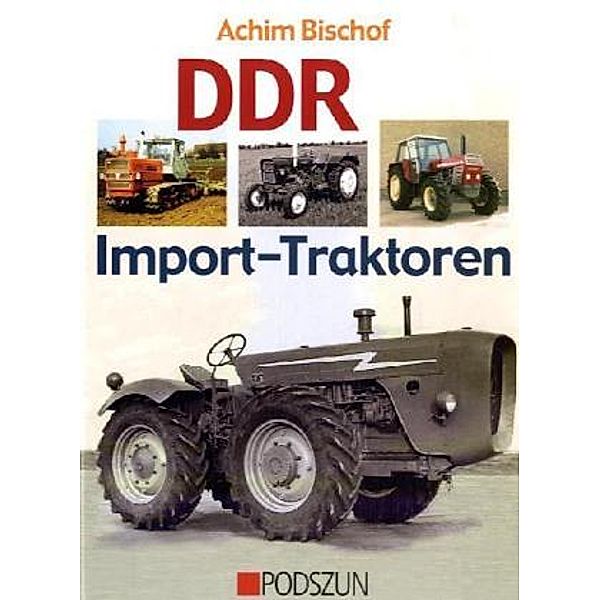 DDR Import-Traktoren, Achim Bischof