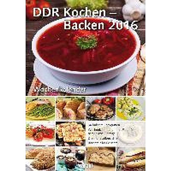 DDR Kochen / Backen, Wochenkalender 2016