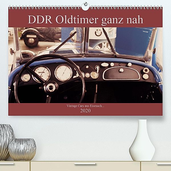 DDR Oldtimer ganz nah (Premium-Kalender 2020 DIN A2 quer), Fredy Haas