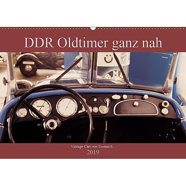 DDR Oldtimer ganz nah (Wandkalender 2019 DIN A2 quer), Fredy Haas