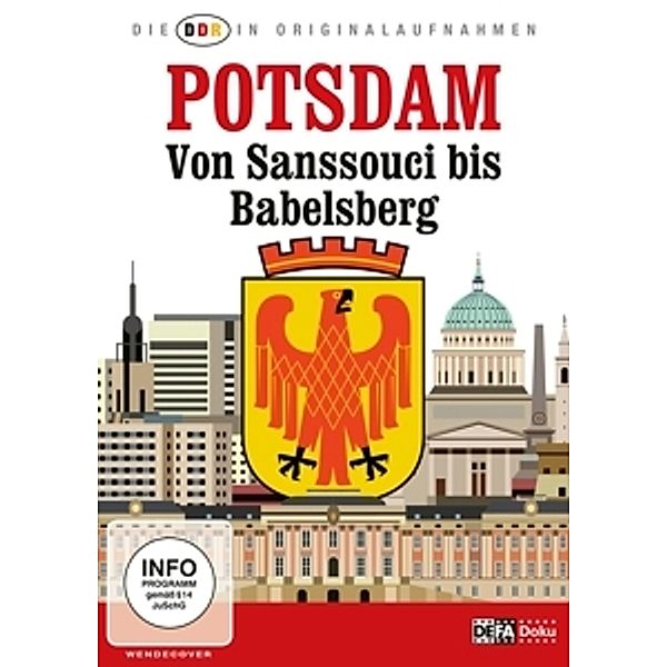 DDR-Potsdam-Von Sanssouci Bis Babelsberg, Die Ddr In Originalaufnahmen