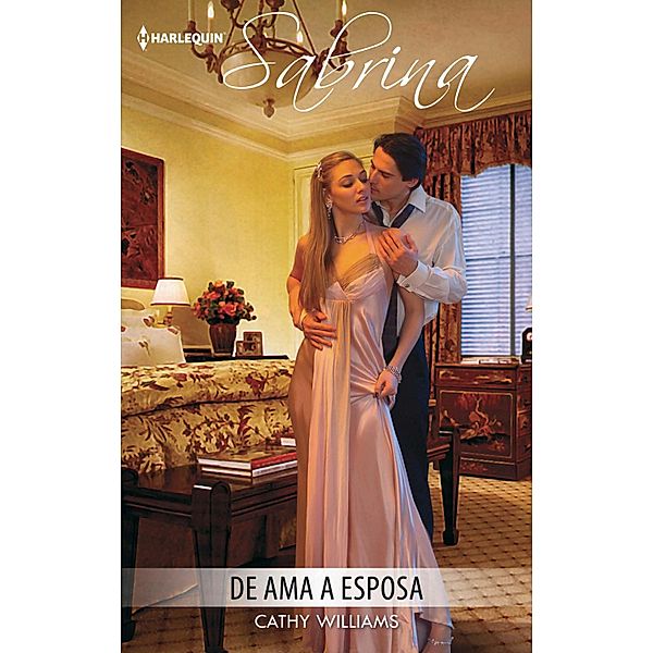 De ama a esposa / Sabrina Bd.1273, Cathy Williams