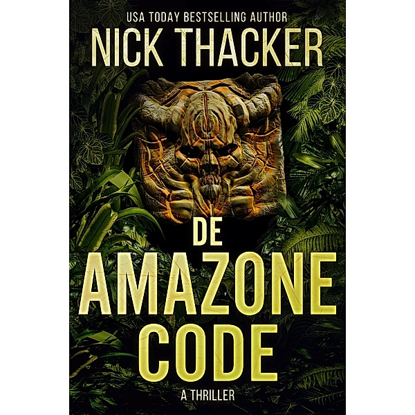 De Amazone Code (Harvey Bennett Thrillers - Dutch, #2) / Harvey Bennett Thrillers - Dutch, Nick Thacker