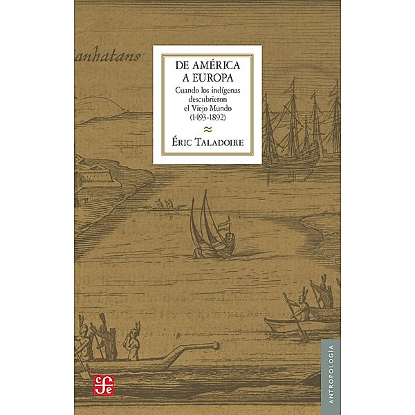 De Ame´rica a Europa / Antropología, Éric Taladoire, Odile Guilpain