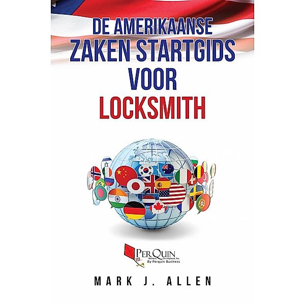 De Amerikaanse Zaken Startgids  Voor LOCKSMITH, Mark J. Allen