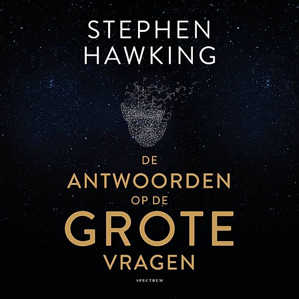 De antwoorden op de grote vragen, Stephen Hawking