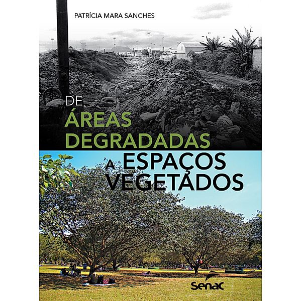 De áreas degradadas a espaços vegetados, Patricia Mara Sanches