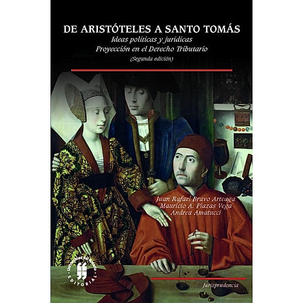 De Aristóteles a Santo Tomás / Jurisprudencia Bd.3, Juan Rafael Bravo Arteaga, Mauricio A Plazas Vega, Andrea Amatucci