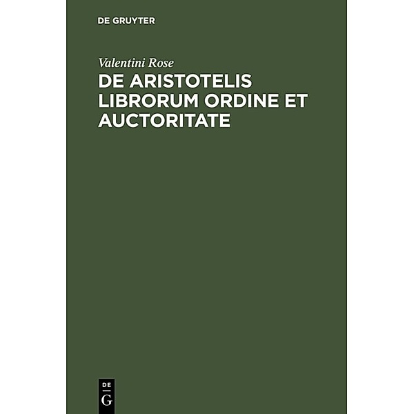 De Aristotelis librorum ordine et auctoritate, Valentini Rose
