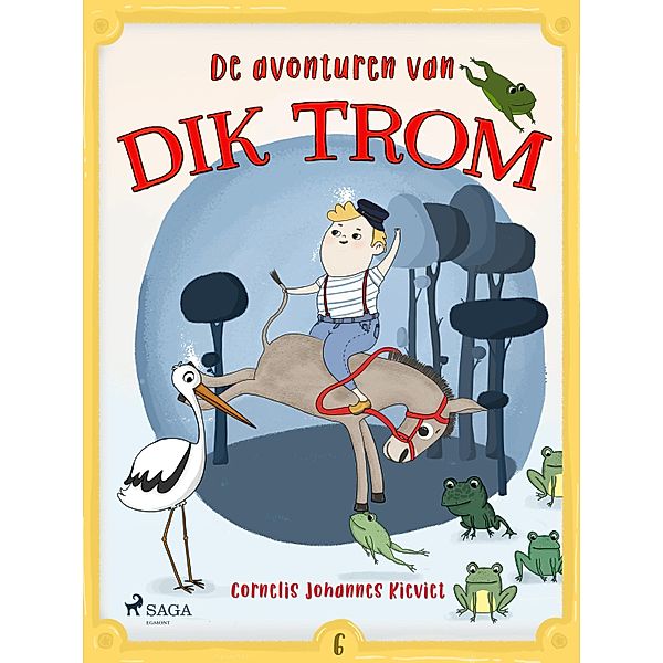 De avonturen van Dik Trom / Dik Trom Bd.6, Cornelis Johannes Kieviet