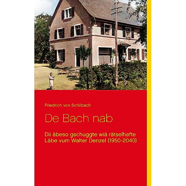 De Bach nab, Friedrich von Schilbach