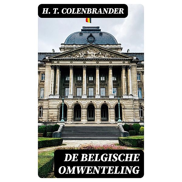 De Belgische omwenteling, H. T. Colenbrander
