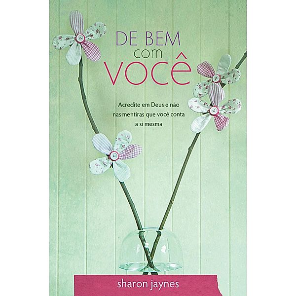 De bem com você, Sharon Jaynes