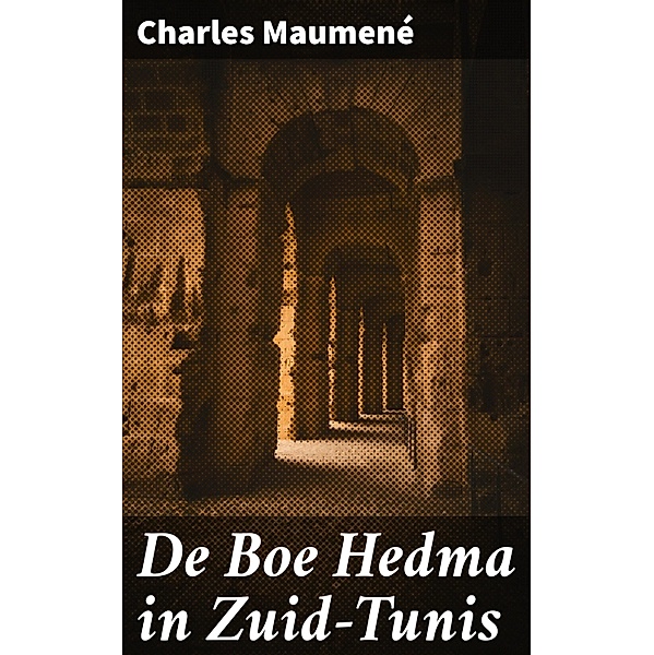De Boe Hedma in Zuid-Tunis, Charles Maumené