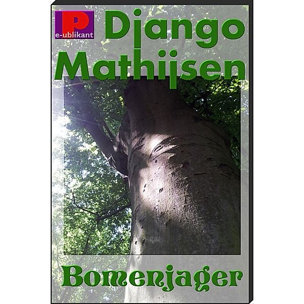 De bomenjager, Django Mathijsen