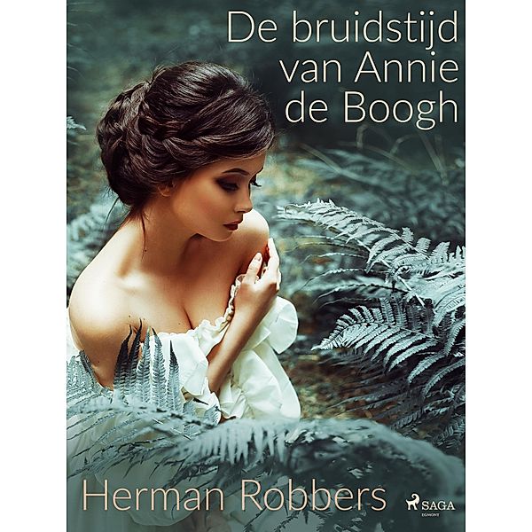 De bruidstijd van Annie de Boogh / Nederlandstalige klassiekers, Herman Robbers