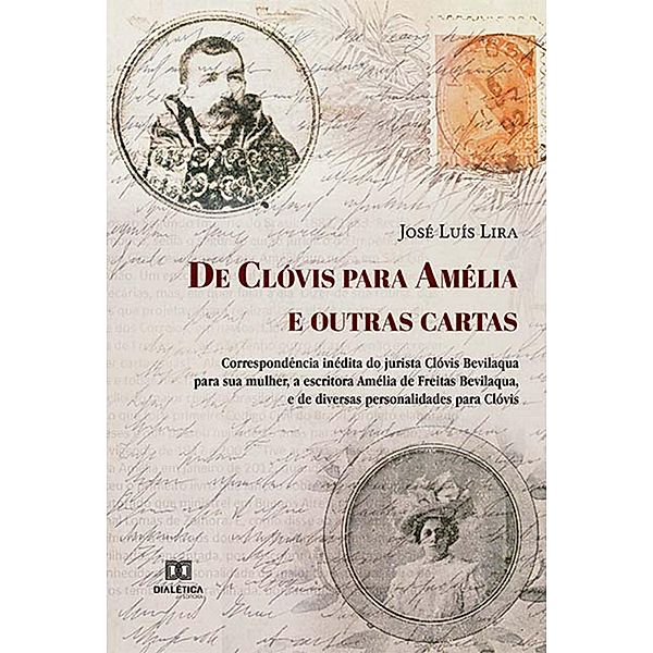 De Clóvis para Amélia e outras cartas, José Luís Lira