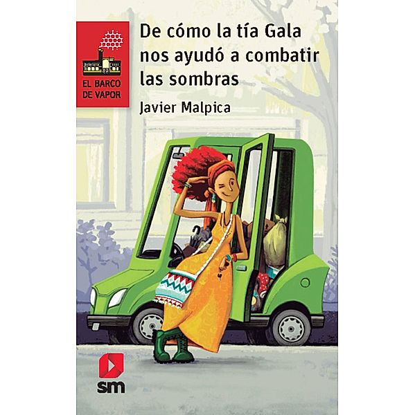 De cómo la tía Gala ayudó a combatir las sombras / El Barco de Vapor Serie roja Bd.353, Javier Malpica