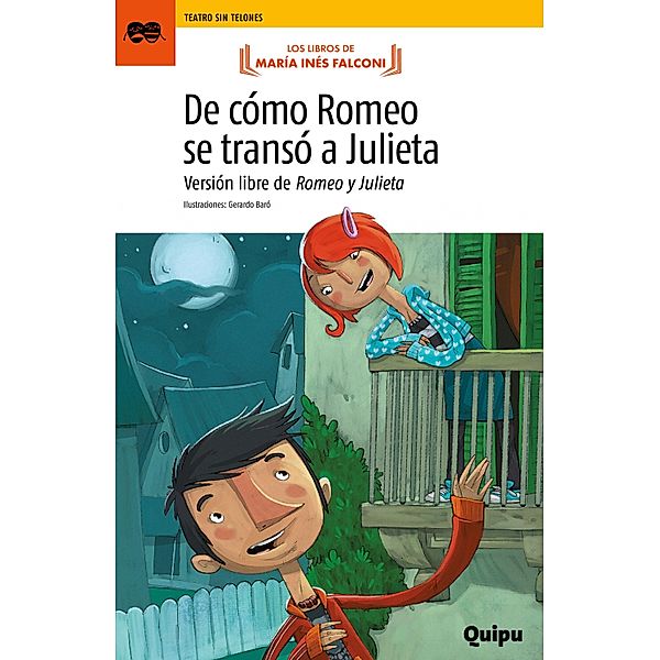 De cómo Romeo se transó a Julieta / Teatro sin telones, María Inés Falconi