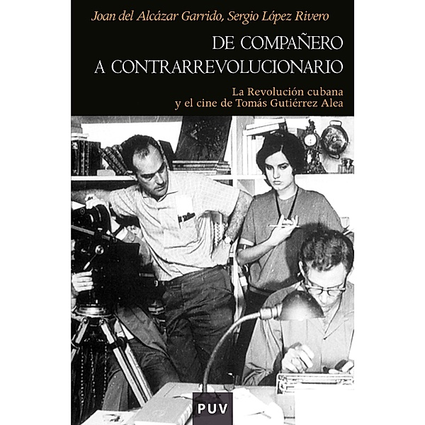 De compañero a contrarrevolucionario / Història, Joan del Alcàzar Garrido, Sergio López Rivero