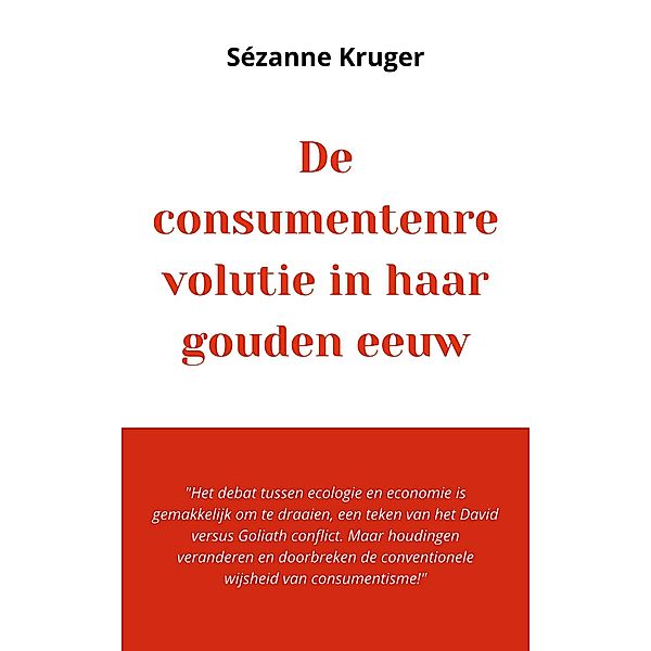 De consumentenrevolutie in haar gouden eeuw, Sézanne Kruger