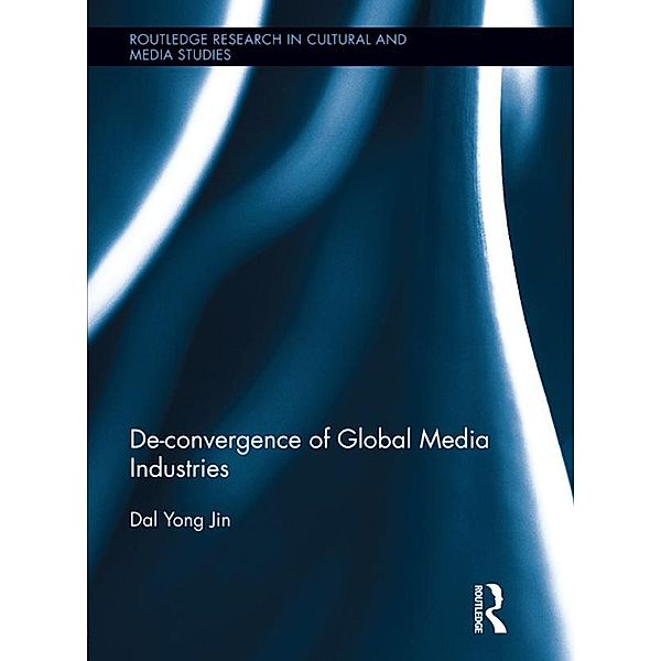 De-Convergence of Global Media Industries, Dal Yong Jin